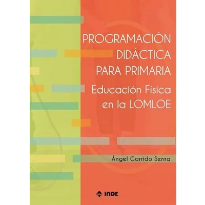 Imagen de Programación didáctica para primaria: Educación Física en la LOMLOE (EDUCACION FISICA)