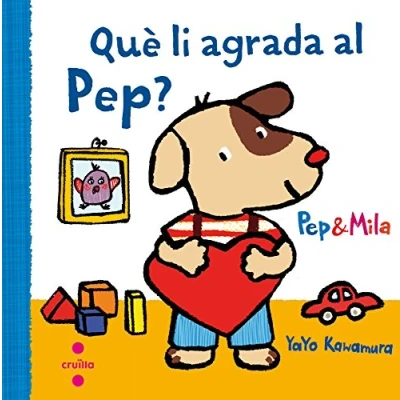 Imagen de Pep i Mila. Què li agrada al Pep? (Pep &amp; Mila)