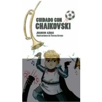 Imagen de Cuidado Con Chaikovski