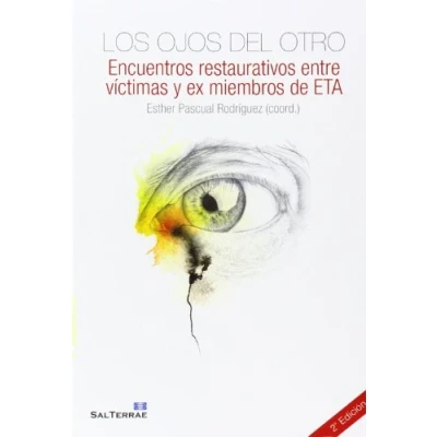 Imagen de Ojos del Otro. Encuentros restaurativos entre Vic: víctimas y ex miembros De ETA (Fuera Colección (11011))