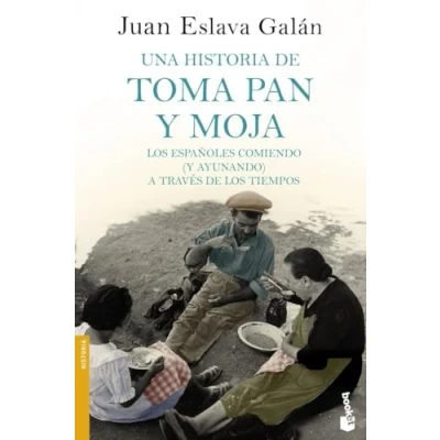 Imagen de Una Historia de toma pan y moja: Los españoles comiendo (y ayunando) a través la