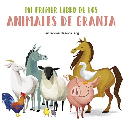 Imagen de MI PRIMER LIBRO DE LOS ANIMALES LA GRANJA: 2 (MI ANIMALES)