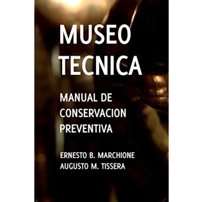 Imagen de Manual de Conservacion Preventiva: Museotecnica: Museotecnica