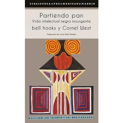 Imagen de Partiendo pan: Vida intelectual negra inurgente: 17 (BAAM BIBLIOTECA AFROAMERICANA MADRID)