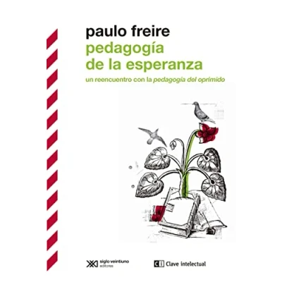 Imagen de pedagogía de la esperanza: Un reencuentro con del oprimido: 7 (BIBLIOTECA CLASICOS SIGLO VEINTIUNO)