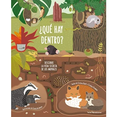 Imagen de ¿Qué hay dentro?: Descubre la vida secreta de los animales (Otros Infantil)