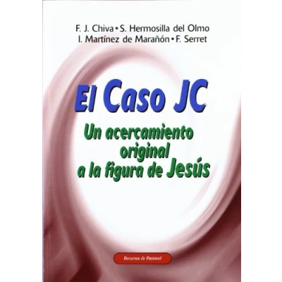 Imagen de El Caso J.C.: Un acercamiento original a la figura de Jesús: 12 (Recursos pastoral)