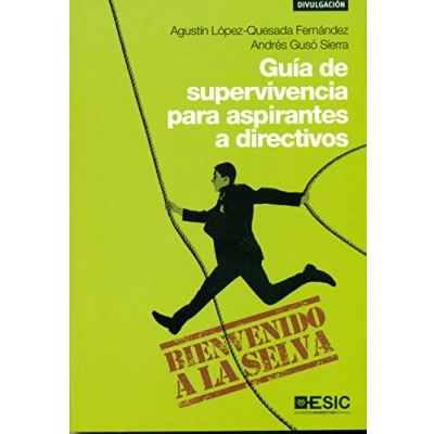 Imagen de Guía De Supervivencia Para Aspirantes A Directivos (Divulgación)