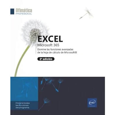 Imagen de Excel Microsoft 365: Domine las funciones avanzadas con la hoja de cálculo (2ª édition) (Ofimática Profesional)