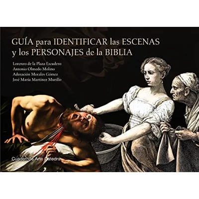 Imagen de Guía para identificar las escenas y los personajes de la Biblia (Cuadernos Arte Cátedra)