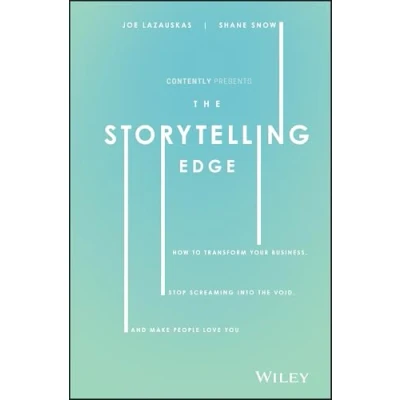 Imagen de The Storytelling Edge: How To Transform Your Business Stop Screaming I