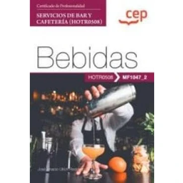 Imagen de Manual. Bebidas (MF1047_2). Certificados de profesionalidad. Servicios bar y cafetería (HOTR0508) (FORMACION)
