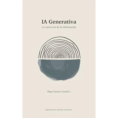 Imagen de IA Generativa: la nueva era de información: 1 (Biblioteca Digital Journey)