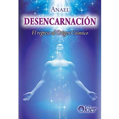 Imagen de Desencarnación: El regreso al origen cósmico (SIN COLECCION)