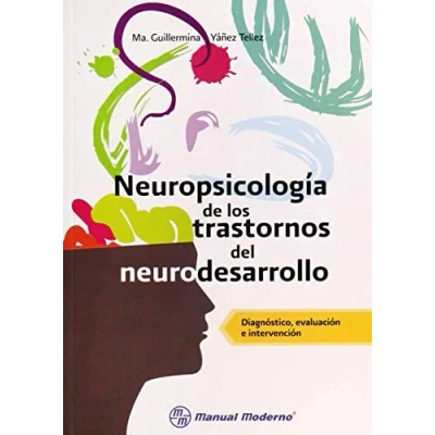 Imagen de NEUROPSICOLOGIA DE LOS TRASTORNOS DEL DESARROLLO DIAGNOSTI (MANUAL MODERNO)