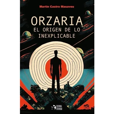 Imagen de Orzaria: El origen de lo inexplicable