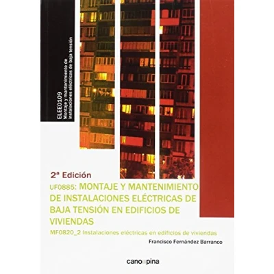 Imagen de UF0885 Montaje y mantenimiento de instalaciones eléctricas baja tensión en edificios viviendas (SIN COLECCION)