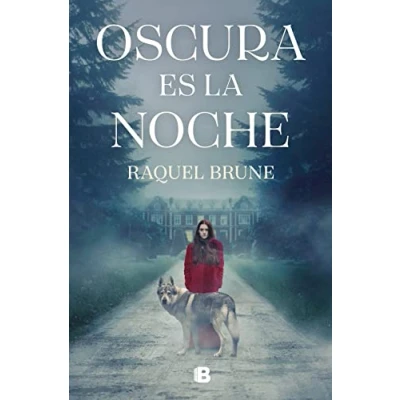 Imagen de Oscura es la noche (Ediciones B)