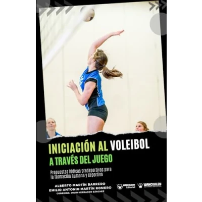 Imagen de Iniciación al voleibol a través del juego: Propuestas lúdicas predeportivas para la formación humana y deportiva