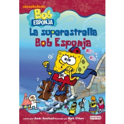 Imagen de Bob Esponja. La superestrella Esponja (Bob / Novelas infantiles)