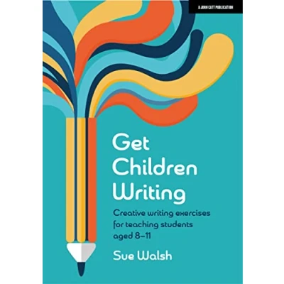 Imagen de Get Children Writing: Creative Writing Exercises For Teaching Students