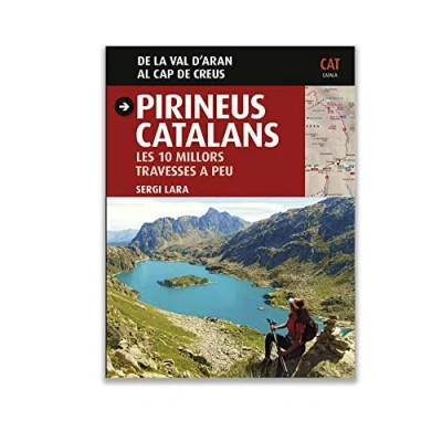 Imagen de Pirineus Catalans: Les 10 millors travesses a peu. de la Val d&#039;Aran al Cap Creus (Guia &amp; Mapa)