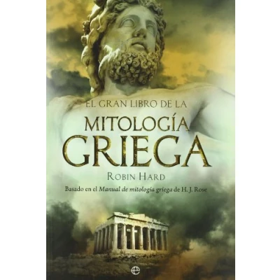 Imagen de el gran libro de la mitología griega: Basado en manual griega H. J. Rose (Historia)