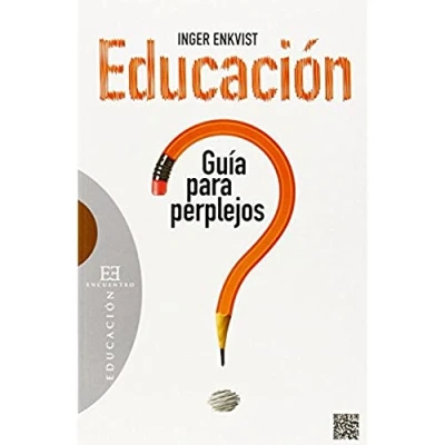 Imagen de Educacion: Guia para perplejos (Ensayo)
