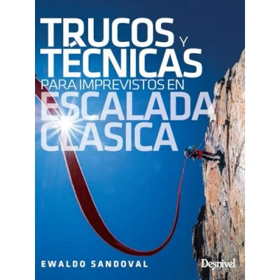 Imagen de Trucos Y Tecnicas Para Imprevistos En Escalada Clásica