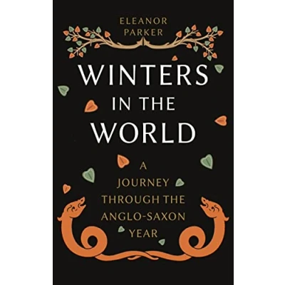 Imagen de Winters In The World : A Journey Through Anglo saxon Year