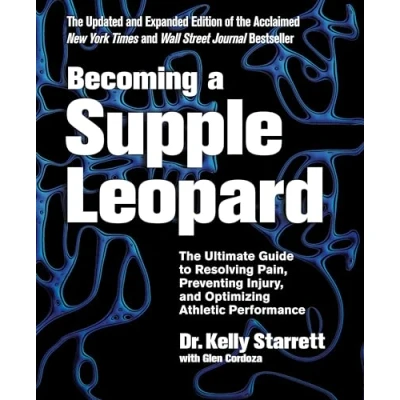 Imagen de Becoming A Supple Leopard: The Ultimate Guide To Resolving Pain Preven