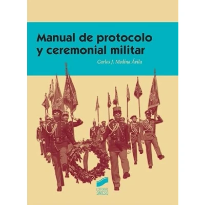 Imagen de Manual de protocolo y ceremonial militar: 3 (Ceremonial Protocolo)