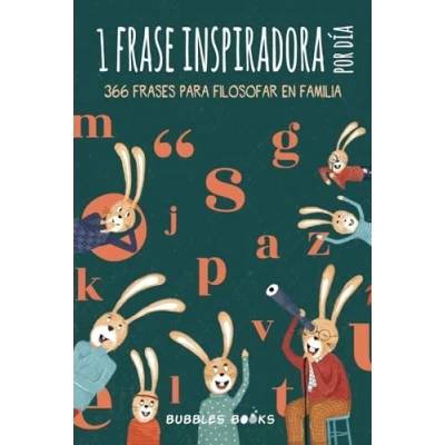 Imagen de 1 frase inspiradora por día. 366 frases para filosofar en familia: Libro niños y niñas que quieren reflexionar cada día sobre el mundo. (Un sin una sonrisa es un perdido)