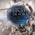 Imagen de O Espazo De Fora. Unha Aventura Noutra Dimension