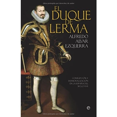 Imagen de El Duque de Lerma: Corrupcion y Desmoralizacion En La Espana del Siglo XVII