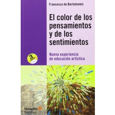 Imagen de El color de los pensamientos y sentimientos: Nueva experencia educación artística: 6 (Recursos)