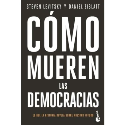 Imagen de Cómo mueren las democracias (Ciencias Humanas y Sociales)