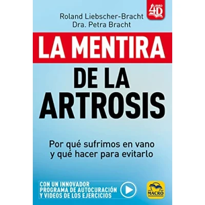 Imagen de la mentira de Artrosis: Por qué sufrimos en vano y hacer para evitarlo: 10 (Biblioteca del Bienestar)