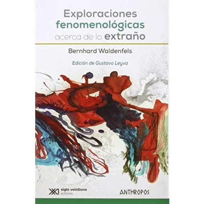 Imagen de Exploraciones Fenomenológicas Acerca De Lo Extraño (FILOSOFÍA)