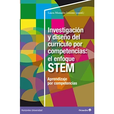 Imagen de Investigación y diseño del currículo por competencias: el enfoque STEM: Aprendizaje competencias (Horizontes Universidad)