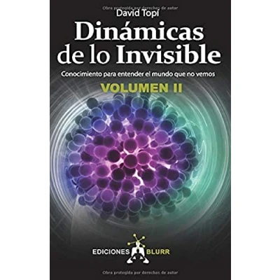 Imagen de Dinámicas De Lo invisible Volumen 2 Conocimiento para Entender El Mundo Que No Vemos