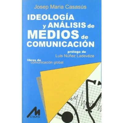Imagen de IDEOLOGIA ANALISIS MEDIOS COM. (SIN COLECCION)