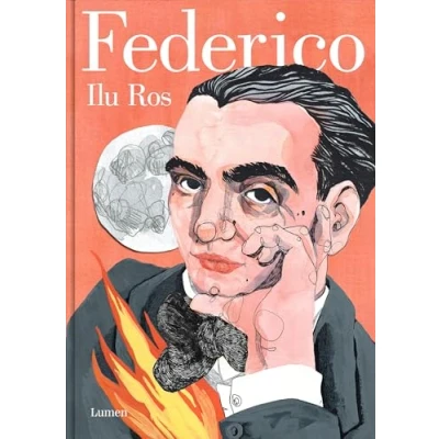 Imagen de Federico: Vida de Federico García Lorca (Lumen Gráfica)
