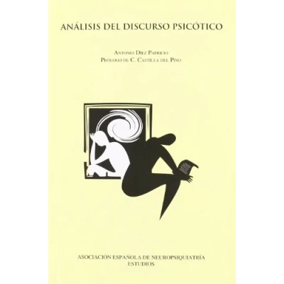 Imagen de ANALISIS DEL DISCURSO PSICOTICO (PSIQUIATRIA PSICOLOGIA)