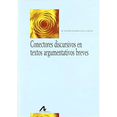 Imagen de Conectores discursivos en textos argumentativos breves (Bibliotheca philologica)