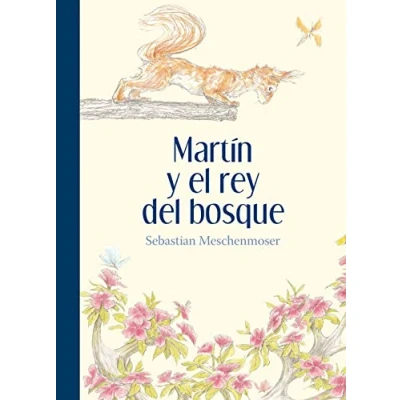 Imagen de MARTÍN Y EL REY Del BOSQUE (A La Orilla Viento)
