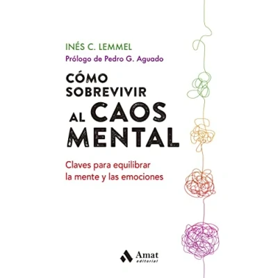 Imagen de Como Sobrevivir Al Caos Mental Claves Para Equilibrar La Mente Y Las Emociones (DESARROLLO PERSONAL)