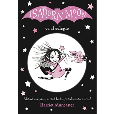 Imagen de Isadora Moon 1 va al colegio: ¡Un libro mágico con purpurina en cubierta! (Harriet Muncaster)