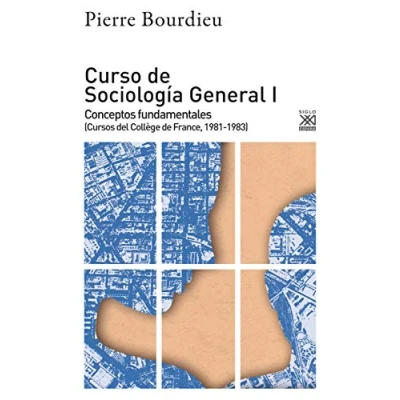 Imagen de Curso de sociología General I: Conceptos fundamentales (Cursos del Collège France, 1981 1983): 1276 (Ciencias Sociales)