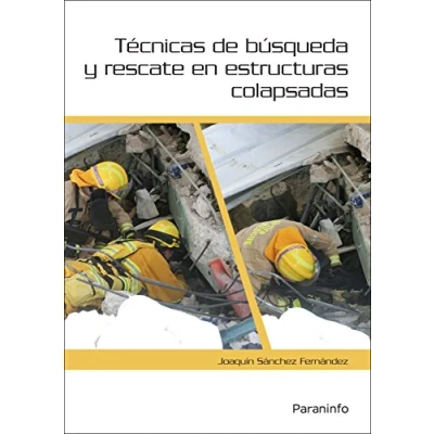 Imagen de Técnicas de búsqueda y rescate en estructuras colapsadas (Emergencias Protección Civil)